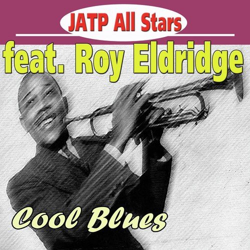 Jatp All Stars Feat. Roy Eldridge - Cool Blues