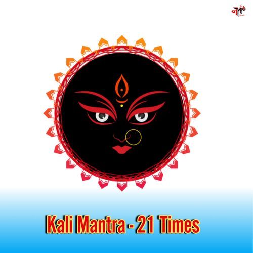 Kali Mantra - 21 Times