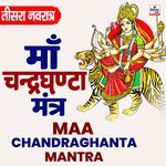 Maa Chandraghanta Mantra