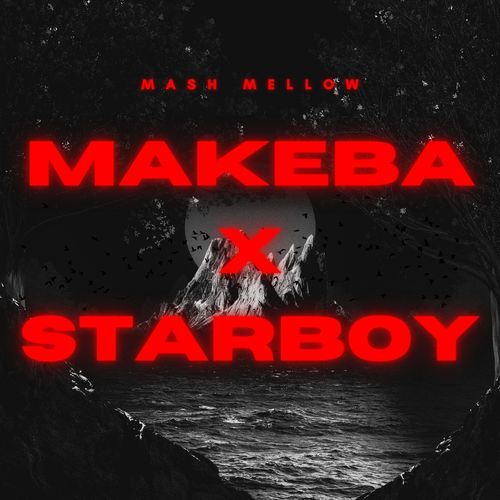 Makeba x Starboy