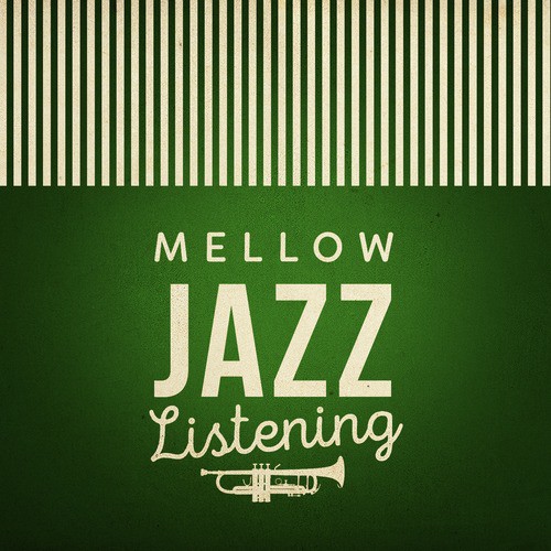 Mellow Jazz Listening