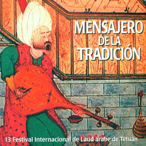 Mensajero de la Tradición. 13 Festival Internacional de Laúd Árabe de Tetuán_poster_image