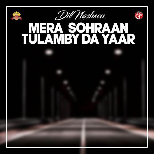 Mera  Sohraan Tulamby Da Yaar