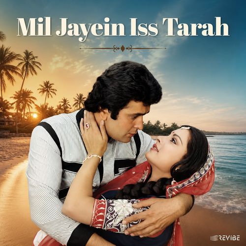 Mil Jayein Iss Tarah (From "Yeh Vaada Raha")
