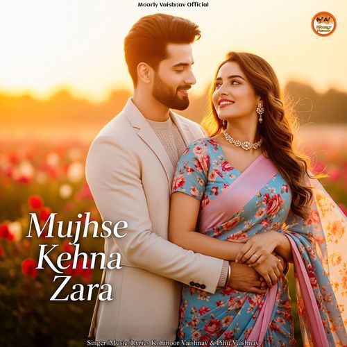 Mujhse Kehna Zara