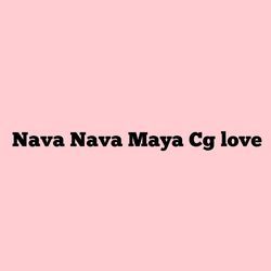 Nava Nava Maya Cg love-HCUlaEVeAng