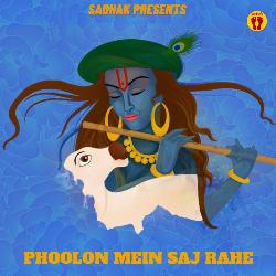 Phoolon Mein Saj Rahe-QA0vd0MJWF4