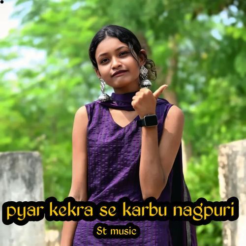 Pyaar Kekra Se Karbu Nagpuri