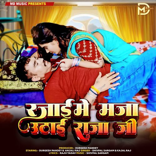 Rajai Me Maja Uthai Raja Ji