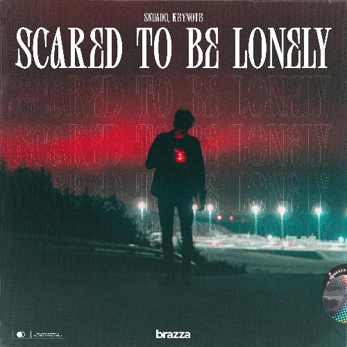 Scared To Be Lonely_poster_image