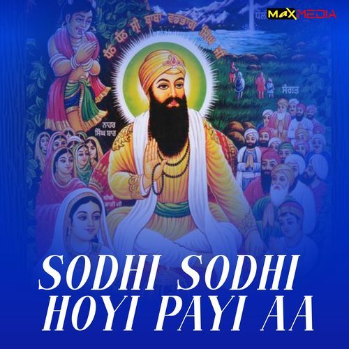 Sodhi Sodhi Hoyi Payi Aa