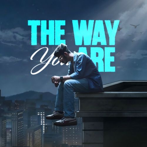 THE WAY YOU ARE