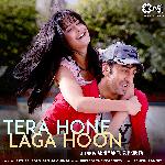 Tera Hone Laga Hoon (Lofi Mix)