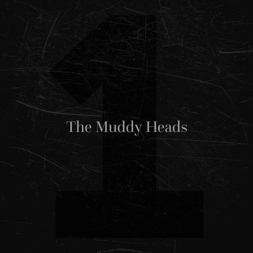 The Muddy Heads, Vol. 1