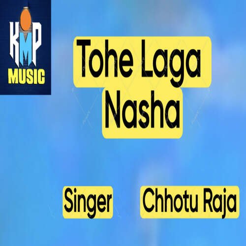 Tohe Laga Nasha