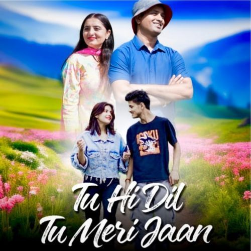 Tu Hi Dil Tu Meri Jaan