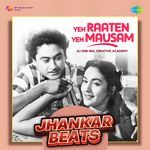 Yeh Raaten Yeh Mausam (Jhankar Beats)