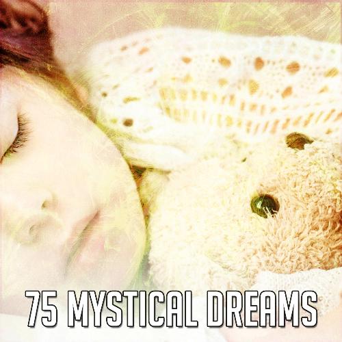 75 Mystical Dreams