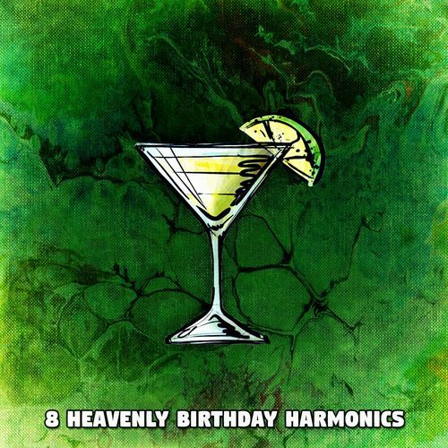 8 Heavenly Birthday Harmonics