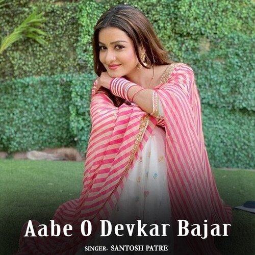 Aabe O Devkar Bajar