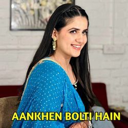 Aankhen Bolti Hain-XQcNVzJ6WwI