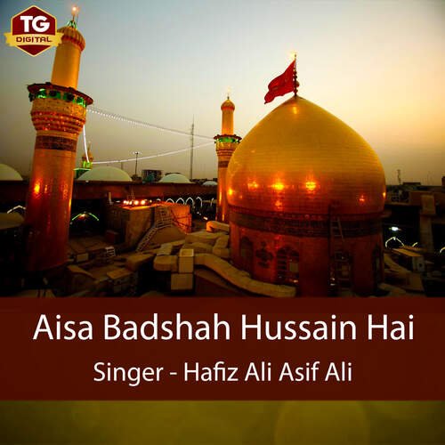 Aisa Badshah Hussain Hai