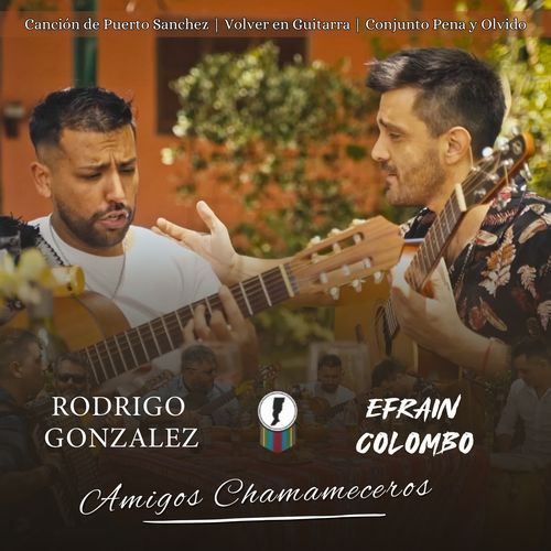 Amigos Chamameceros (Canción de Puerto Sanchez - Volver en Guitarra - Conjunto Pena y Olvido)_poster_image