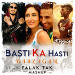 Basti Ka Hasti X Baazigar X Falak Tak