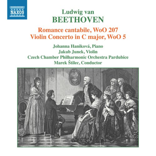 Beethoven: Romance cantabile, WoO 207 & Violin Concerto in C Major, WoO 5