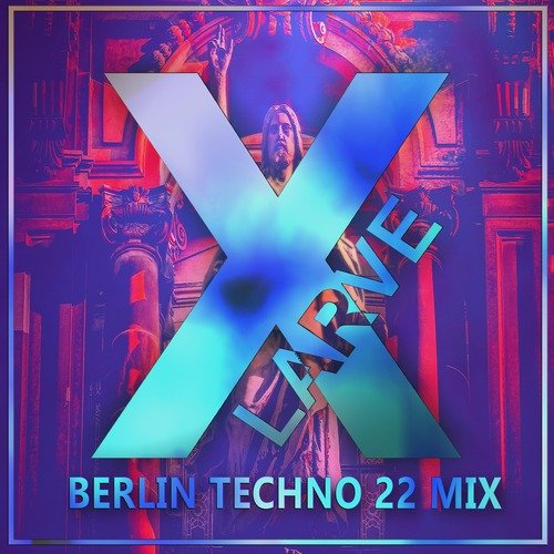 Berlin (Techno 22 Mix)