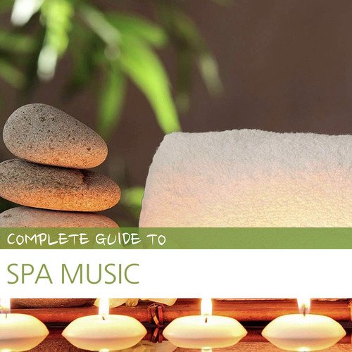 Complete Guide to Spa Music