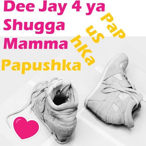 Dee Jay 4 ya Shugga Mamma cover art