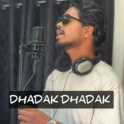 Dhadak Dhadak