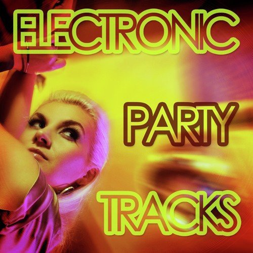 Electronic Party Tracks