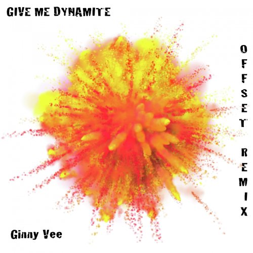 Give Me Dynamite (Offset Remix)_poster_image