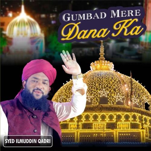 Gumbad Mere Dana Ka