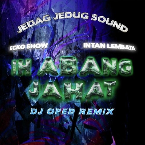 Ih Abang Jahat (Dj Oped Remix) cover art
