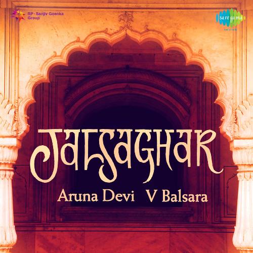 Jalsaghar Aruna Devi V Balsara