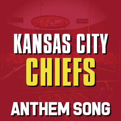 Kansas City Chiefs Anthem (Red Kingdom) Songs Download - Free Online Songs  @ JioSaavn