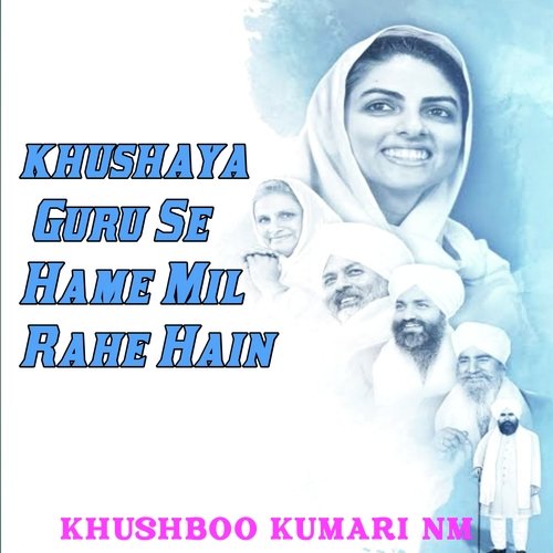 Khushaya Guru Se Hame Mil Rahe Hai Nirankari Song