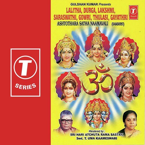 Lalitha, Durga, Lakshmi, Saraswat, Gowri, Tulasi, Gayatri Ashtothra Satha Naamavali