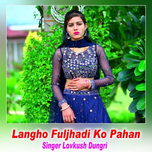 Langho Fuljhadi Ko Pahan