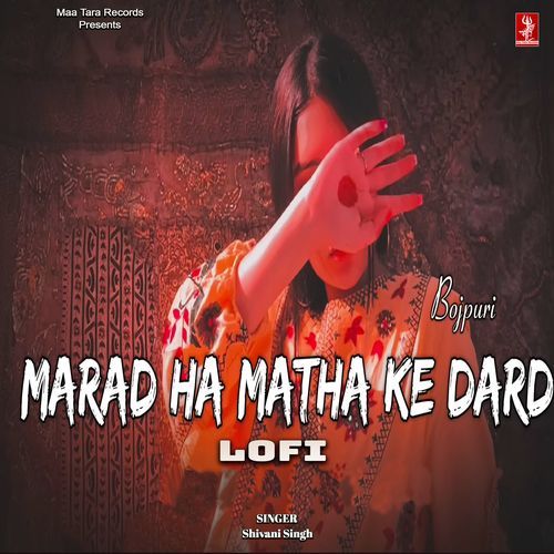 Marad Ha Matha Ke Darad Lofi