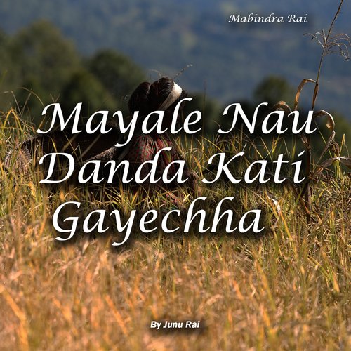 Mayale Nau Danda Kati Gayechha_poster_image