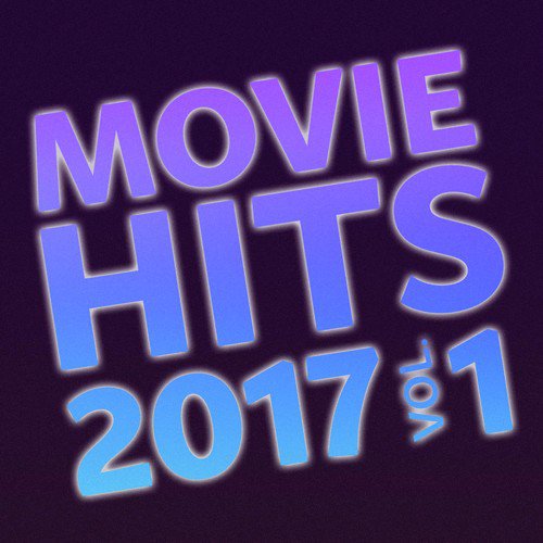 Movie Hits 2017, Vol. 1