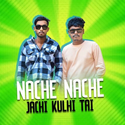 Nache Nache Jachi Kulhi Tai