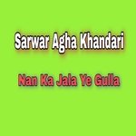 Nan Ka Jala Ye Gulla