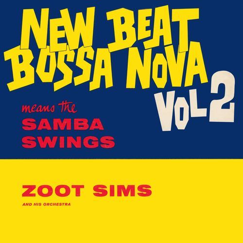 New Beat Bossa Nova Means The Samba Swings Volume 2