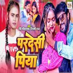 Pardeshi Piya