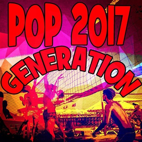 Pop 2017 Generation_poster_image